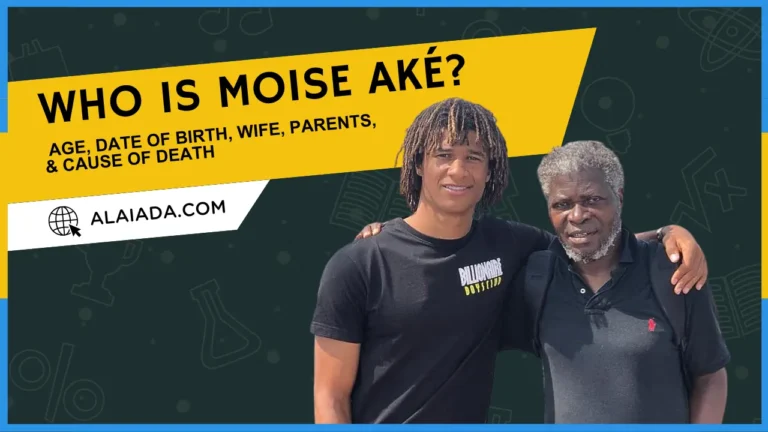 Who Is Moise Aké Age, Date of Birth, Wife, Parents, & Cause of Death