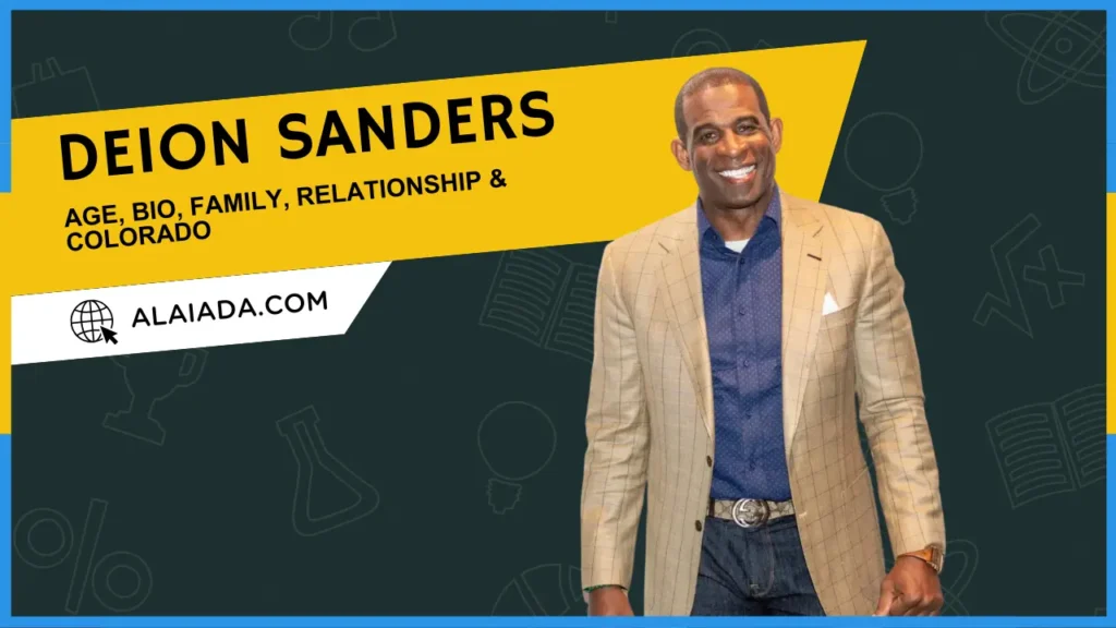 Deion Sanders Net Worth, Age, Bio, Family, Relationship & Colorado