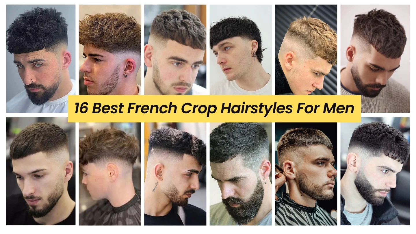 16 Best French Crop Hairstyles For Men