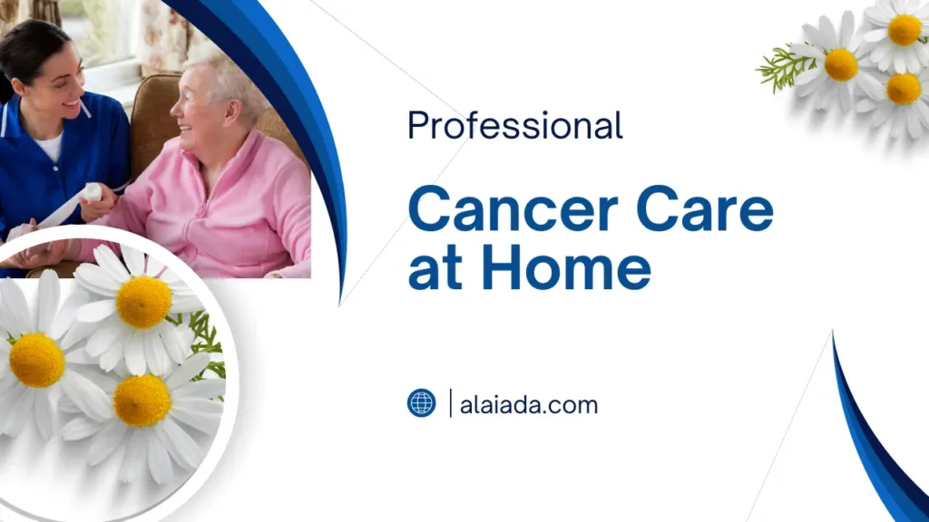 Cancer Care at Home Insights That Can Help