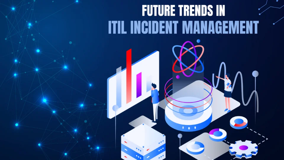 Future Trends in ITIL Incident Management 