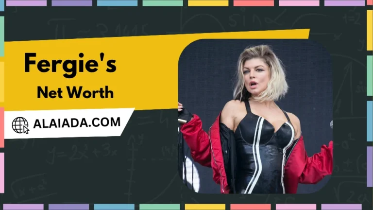 Fergie's Net Worth