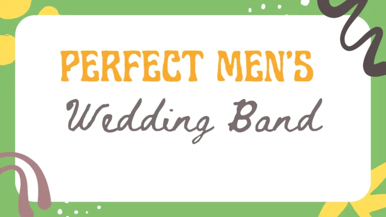 The Ultimate Guide To Choosing the Perfect Men's Wedding Band
