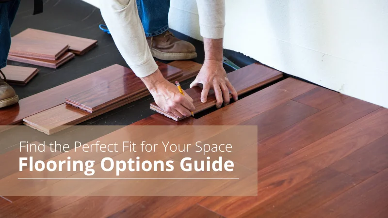 Flooring Options Guide