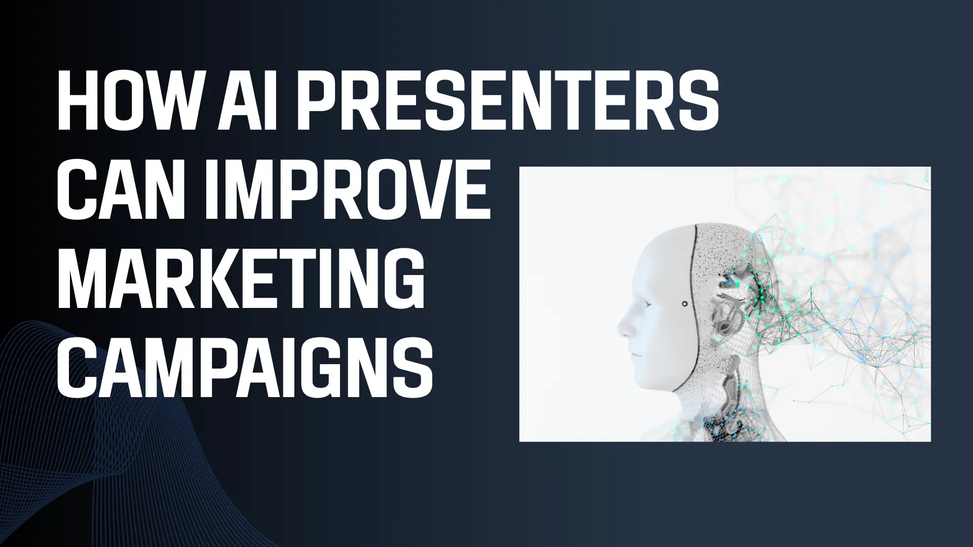 How AI Presenters Can Improve Marketing Campaigns