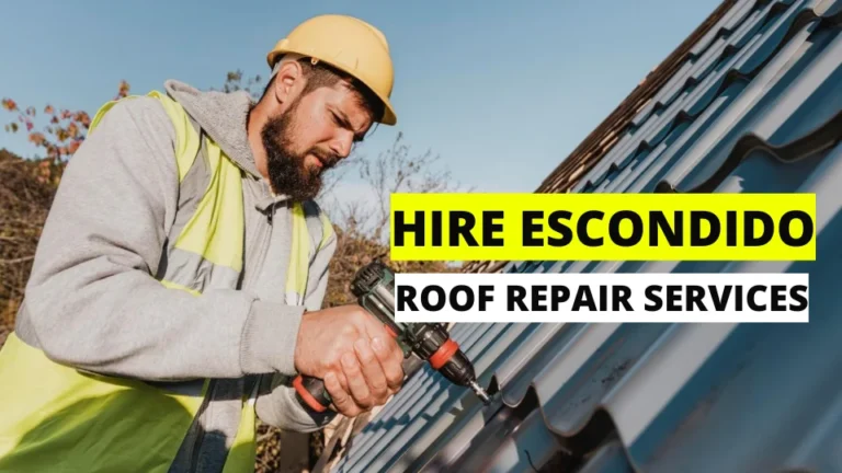 Hire Escondido Roof Repair Services