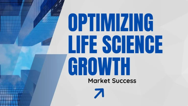 Optimizing Life Science Growth: Key Strategies for Digital Market Success