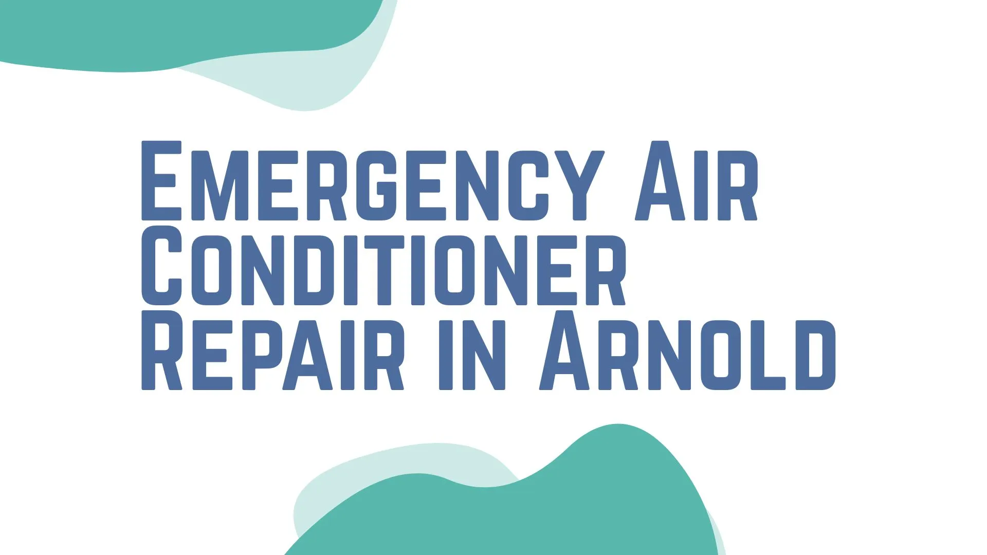 Emergency Air Conditioner Repair in Arnold: What to Do When It Fails